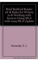 Brief Bedford Reader 11E & Rules for Writers 7e & Working with Sources Using MLA with 2009 MLA Update