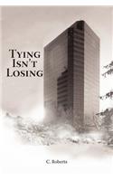 Tying Isn't Losing: (English)