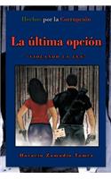 Ltima Opci N: Violando La Ley