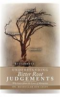 Understanding Bitter Root Judgements: Why Learn about the Laws of Attraction