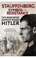 Stauffenberg: Symbol of Resistance