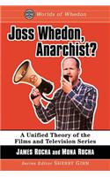 Joss Whedon, Anarchist?