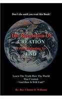 Revelation Of CREATION From Beginning To END: Learn The Truth How The World Was Created. "And How It Will End!"