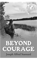 Beyond Courage