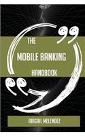 The Mobile Banking Handbook - Everything You Need To Know About Mobile Banking