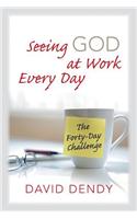 Seeing God at Work Every Day
