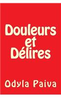 Douleurs Et Delires