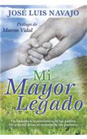 Mi Mayor Legado