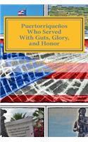 Puertorriquenos Who Served with Guts, Glory, and Honor-B/W Edition