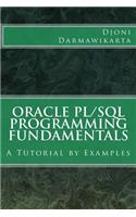 Oracle PL/SQL Programming Fundamentals: A Tutorial by Examples