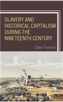 Slavery and Historical Capitalism during the Nineteenth Century