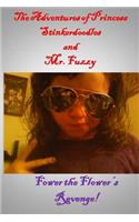 Adventures of Princess Stinkerdoodles and Mr. Fuzzy: Fower the Flower's Revenge(2 The Stinkerdoodle Adventures)