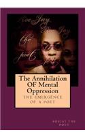The Annihilation OF Mental Oppression