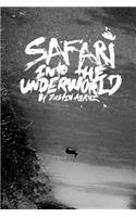 Safari Into The Underworld