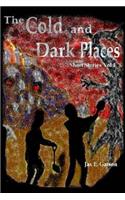 Cold and Dark Places