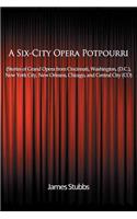 A Six-City Opera Potpourri