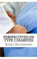 Perspectives on Type 2 Diabetes