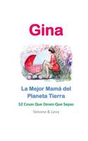 Gina, La Mejor Mamá del Planeta Tierra