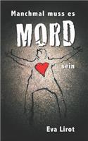 Manchmal muss es Mord sein