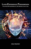 Lived Experience Phenomenon Teaching Methods Book 2: LEP Memory Hack Tool