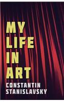 My Life in Art - Translated from the Russian by J. J. Robbins - With Illustrations