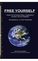 Free Yourself from the International Conspiracy Against Enlightenment