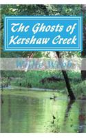 The Ghosts of Kershaw Creek