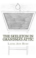 The Skeleton in Grandma's Attic