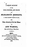 A Short Account of the Life, Sickness, and Death of Elizabeth Merritt