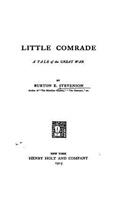 Little Comrade, a Tale of the Great War