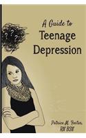 Guide to Teenage Depression