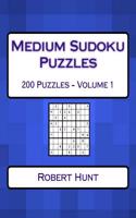 Medium Sudoku Puzzles Volume 1: Medium Sudoku Puzzles For Intermediate Players