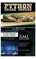Python Crash Course + FORTRAN Crash Course + XML Crash Course