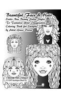 Beautiful Face & Hair Exotic New Beauty Salon Styles To Tantalize Your Imagination Coloring Book for Everyone by Artist Grace Divine