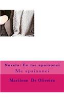 Novela: Eu Me Apaixonei: Me Apaixonei