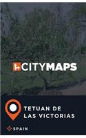 City Maps Tetuan de las Victorias Spain