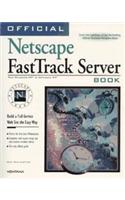 Official Netscape FastTrack Book: Set Up Your NT Web Server the Easy Way