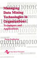 Managing Data Mining Technologies in Organizations: Techniques and Applications