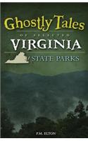 Ghostly Tales of Selected Virginia State Parks