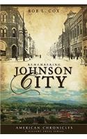 Remembering Johnson City