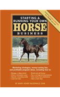 Starting & Running Your Own Horse Business, 2nd Edition: Marketing Strategies, Money-Saving Tips, and Profitable Program Ideas