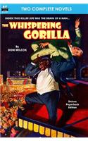 Whispering Gorilla & Return of the Whispering Gorilla