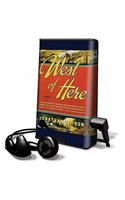 West of Here: (Playaway Adult Fiction)