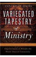 Variegated Tapestry of Ministry