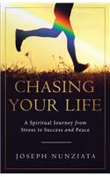 Chasing Your Life