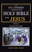 Epic Journey through the Holy Bible with Jesus