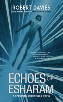 Echoes of Esharam: (2 The Specimen Chronicles)