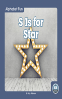 S Is for Star: (Alphabet Fun)