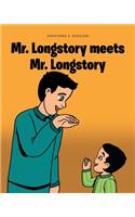 Mr. Longstory meets Mr. Longstory