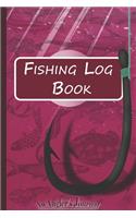Fishing Log Book for Professional Fishermen + Fishing Trip Checklist: An Anglers Journal to take notes & Records of Date, Time, Weather, Location, Water Conditions, Tide & Moon phases and more; A 6"x 9" fishing logbook